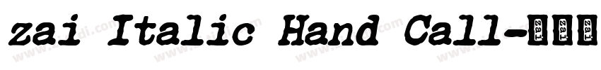 zai Italic Hand Call字体转换 zai Italic Hand Call字体转换